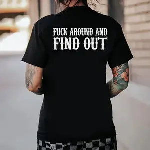 Fuck Around And Find Out Shirt