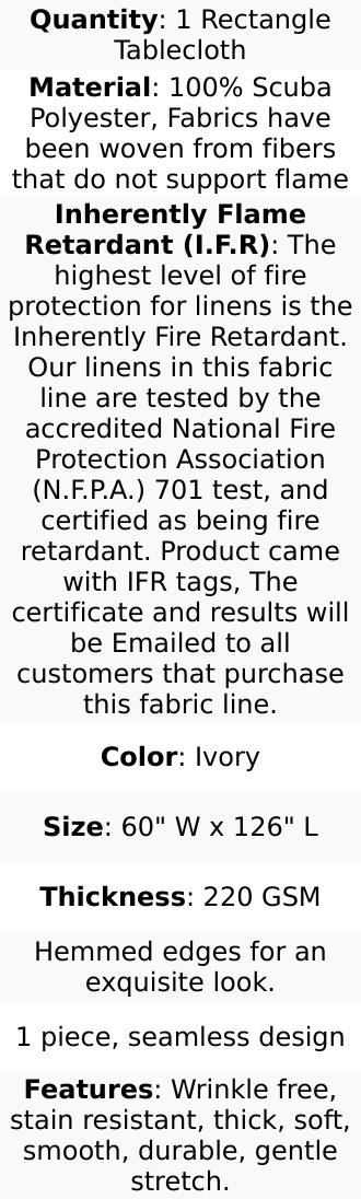 Fire Retardant Scuba Tablecloth – 60"x126" Rectangle Ivory, Wrinkle Free, Stain Resistant Polyester Cover