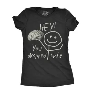 Womens Hey You Dropped This T Shirt Funny Lost Brain Dumb Idiot Joke Tee for Ladies Funny Womens T Shirts Cute Vintage Fashion Casual Ladies T-Shirt Gift Funny offensive Top Women's Novelty Tees Black -