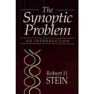 USED-The Synoptic Problem: An Introduction by Robert H. Stein (Paperback)