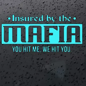 Insured by the Mafia Decal Sticker Handmade Outline Permanent Vinyl Durable Weather Resistant Car Truck SUV Skeleton Skull Backwards Cap