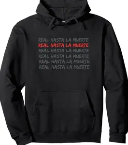 Real Hasta La Muerte Pullover Hoodie