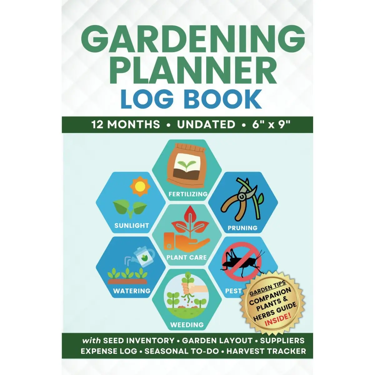 Gardening Journal Planner and Log Book: All-in-One Garden Organizer for Plant Care with Companion Planting Chart, Plant Tracker & Planting Calendar | Ideal Gift for Gardeners Hardcover – March 11, 2024