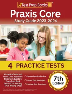 USED-Praxis Core Study Guide 2023-2024: 4 Practice Tests and Praxis Core Academic Skills for Educators Exam Prep Book (Math 5733, Reading 5713, Writing 572 by Rueda, Joshua (Paperback)