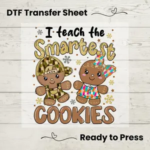 I Teach The Smartest Cookies DTF, Dtf Transfer Sheet, Ready to Press, Custom Dtf, Diy Heat Transfer, Holiday Crafts, Teacher Christmas Shirt