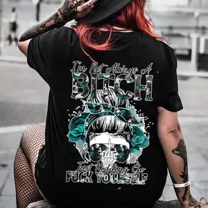 Cotton Short Sleeve  T-Shirt "I'M ALWAYS A BITCH" print's T-shirt. Bold and stylish statement tee! Fit Fitted Top Womenswear