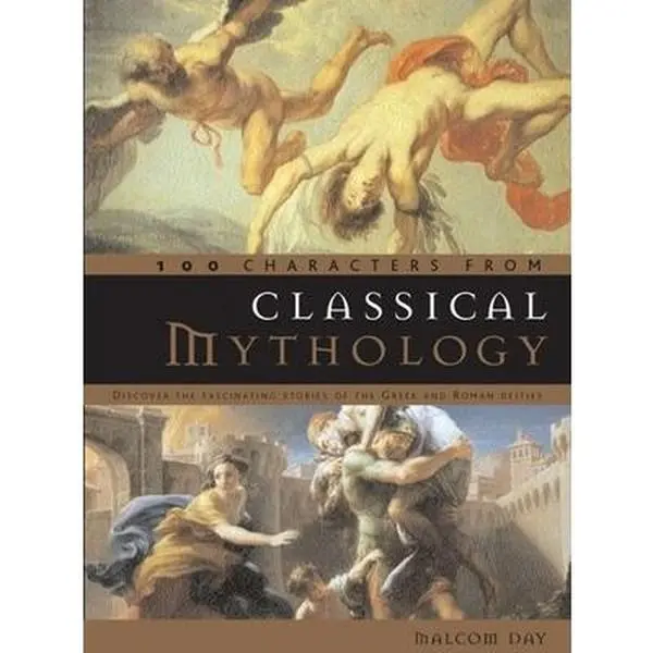 Used Hardcover Book - 100 Characters from Classical Mythology: Profiles of Greek and Roman Deities, Stories of Universal Themes, 100 Full-Color Illustrations for Scholarly Studies by Malcolm Day (English)
