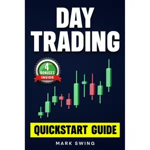 Day Trading: Quickstart Guide for Beginners with Powerful Strategies to Trade Options, Stocks, Forex, Futures, Crypto and ETFs to Generate a Continuous Cash Flow. Paperback – July 14, 2020