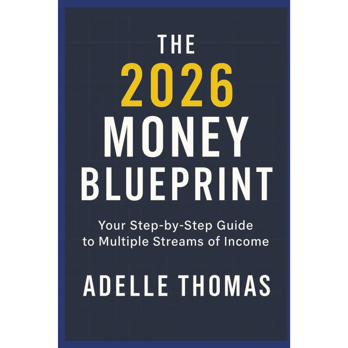 The 2026 Money Blueprint – Build Multiple Income Streams with AI ...