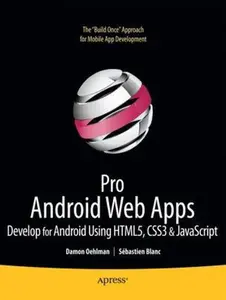 USED-Pro Android Web Apps: Develop for Android Using Html5, CSS3 & JavaScript by Oehlman, Damon (Paperback)