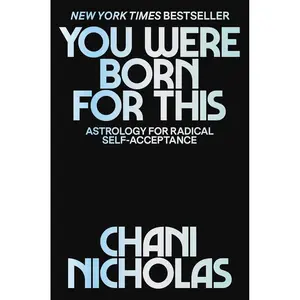 You Were Born for This: Astrology for Radical Self-Acceptance Hardcover – Illustrated, January 7, 2020