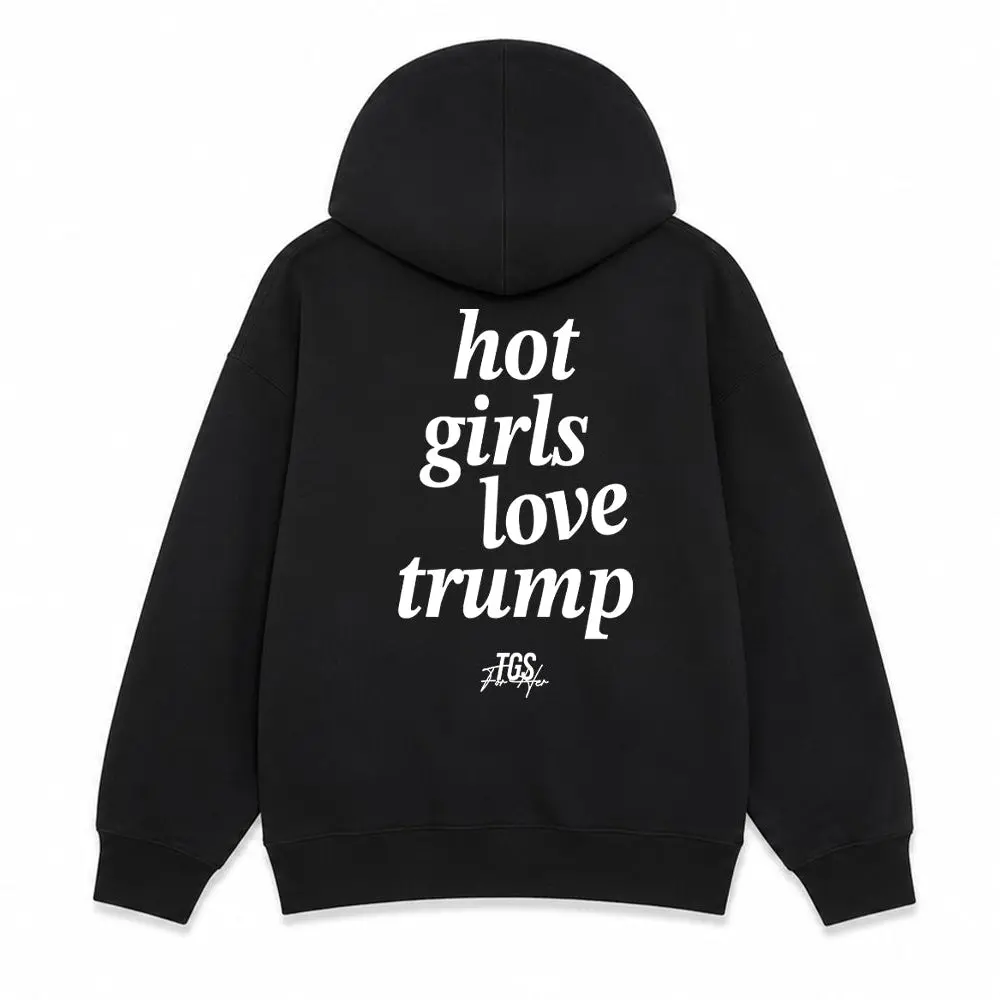 Hot Girls love Trump Hoodie