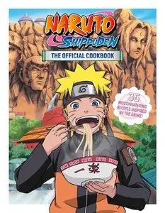Naruto Shippuden: The Official Cookbook -- Sanae - Hardcover