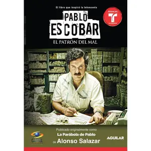 USED-Pablo Escobar, El Patrón del Mal (La Parabola de Pablo) / Pablo Escobar the Drug Lord (the Parable of Pablo (Mti by Salazar, Alonso (Paperback)