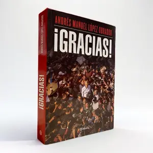 Libro Gracias en Espanol by Andres Manuel Lopez Obrador Original Physical Format Regular Edition in Espanol New Product