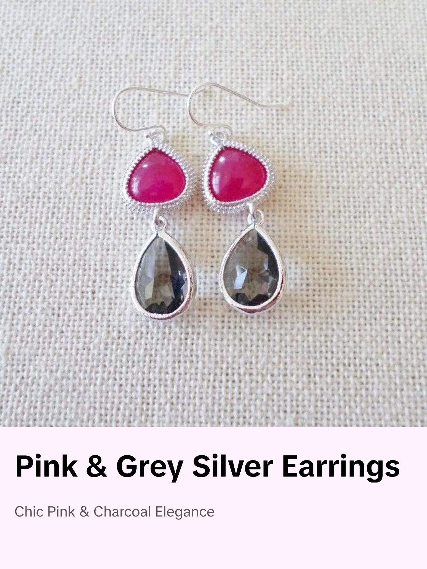 Pink and Grey Earrings - Fuschia and Charcoal Earrings - Silver Earrings - Gray Earrings - Weddings - Bridal - Mothers Day Gift