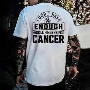 I Don't Have Enough Middle Fingers For Cancer Print Men's T-shirt