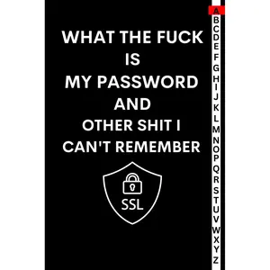What The Fuck is My Password And Other Shit I Can't Remember: Wtf is My Password Book, Internet Password Logbook Shi t I Can't Remember. With ... for Christmas, Birthday, and Valentine’s Day Paperback – December 20, 2022