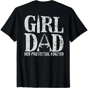 Girl Dad Her Protector, Forever Printed Fleece-lined Unisex T-Shirt, Sweatshirt, Hoodie