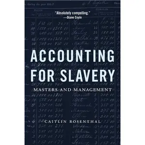 Accounting for Slavery: Masters and Management Paperback – October 15, 2019