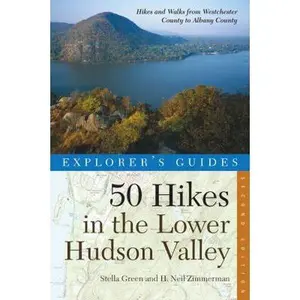 USED-Explorer's Guide 50 Hikes in the Lower Hudson Valley: Hikes and Walks from Westchester County to Albany (Second Edition) (Explorer's 50 Hikes) by Stella Green (Paperback)