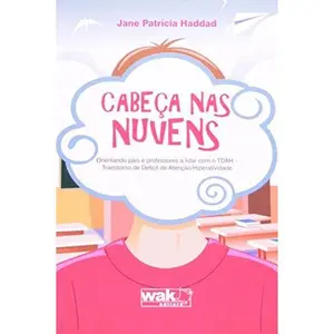 USED-Cabeca nas Nuvens: Orientando Pais e Professores a Lidar com o T D A H by Jane Patrícia Haddad (Paperback)