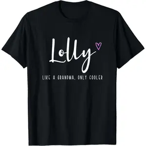 Summer Short Sleeves Lolly Like a Grandma Only Cooler Mother's Day T-Shirt