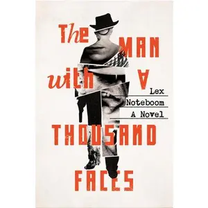 The Man with a Thousand Faces -- Lex Noteboom, Paperback