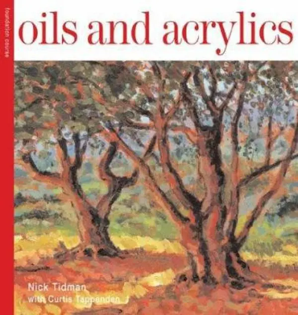 USED-Oils & Acrylics Foundation Course by Nick Tidman (Paperback)