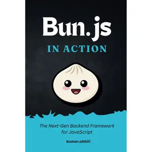 Bun.js in Action: Real-World Solutions for Building Modern Backends