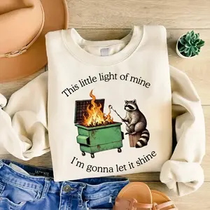 Funny Parody Sweatshirt: Dumpster Fire Raccoon Sweater, Mental Health Sweatshirt, This Little Light of Mine Sweatshirt, Trendy Sweater