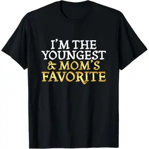 100% Cotton Summer t Shirts I'm The Youngest and Mom's Favorite - Funny Sibling T-Shirt