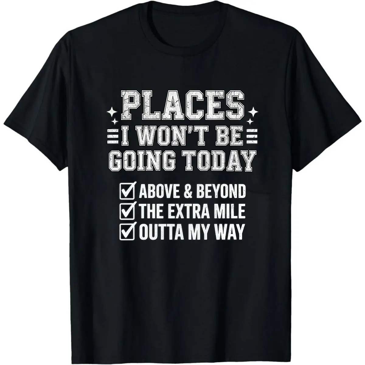Places I Won't Be Going Today Shirt, Funny Productivity Sarcasm Tee, Retro Burnout Sweatshirt, Mental Health Crewneck, Office Humor Gift