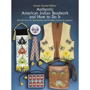 Authentic American Indian Beadwork and How to Do It: With 50 Charts for Bead Weaving and 21 Full-Size Patterns for Applique (Dover Crafts: Bead Work) Paperback – February 1, 1985