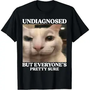 Undiagnosed But Everyone’s Pretty Sure T-Shirt, Funny Silly Cat Meme Graphic Tee for Men and Women, 100% Cotton Unisex Crewneck Short Sleeve, Relatable Internet Humor Shirt, Casual Summer Streetwear Top, Viral TikTok Meme Apparel, Playful Joke Gift for Ev