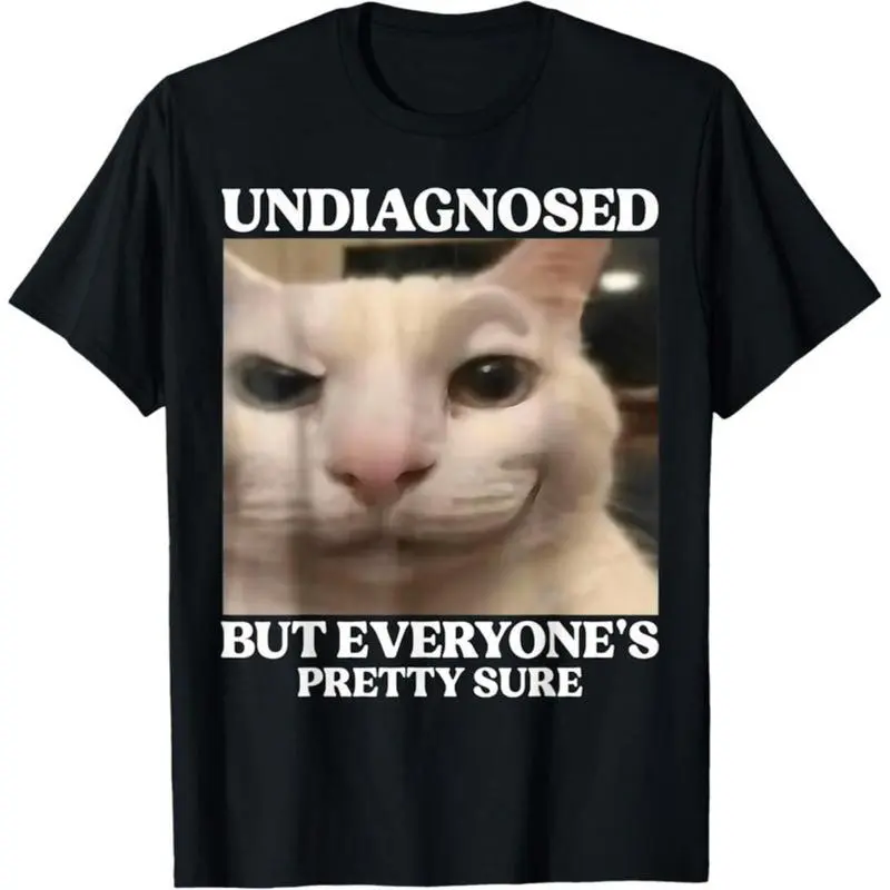 Undiagnosed But Everyone’s Pretty Sure T-Shirt, Funny Silly Cat Meme Graphic Tee for Men and Women, 100% Cotton Unisex Crewneck Short Sleeve, Relatable Internet Humor Shirt, Casual Summer Streetwear Top, Viral TikTok Meme Apparel, Playful Joke Gift for Ev