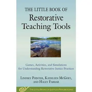 USED-The Little Book of Restorative Teaching Tools: Games, Activities, and Simulations for Understanding Restorative Justice Practices by Pointer, Lindsey (Paperback)