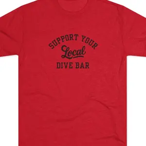 Support Your Local Dive Bar T-shirt