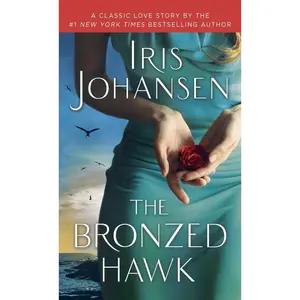 USED-The Bronzed Hawk: A Classic Love Story by Johansen, Iris (Mass Market Paperback)