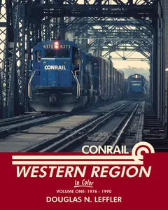 Morning Sun Books 1569 Conrail Western Region In Color Volume One: 1976-1990