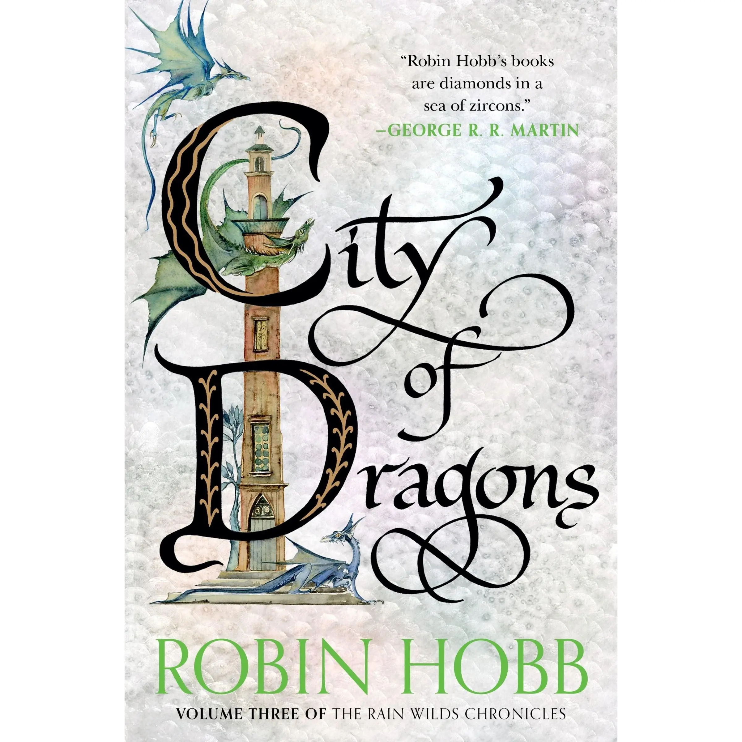 City of Dragons: Volume Three of the Rain Wilds Chronicles (Rain Wilds Chronicles: Volume Number 3) by Robin Hobb [Paperback Book]