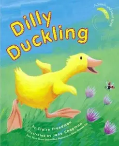 USED-Dilly Duckling by Claire Freedman (Hardcover)