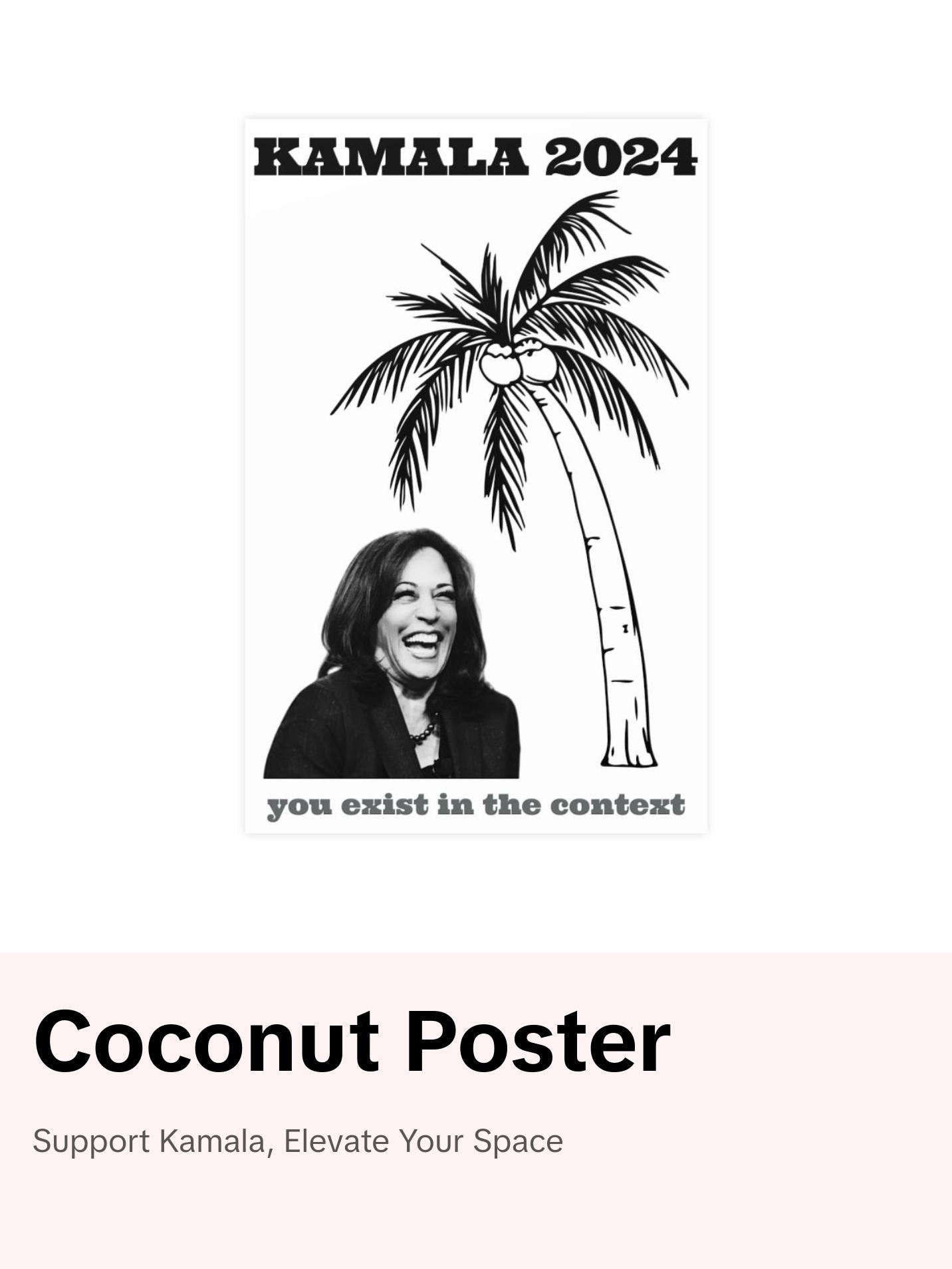 Kamala Poster Coconut Tree - Kamala Harris 2024 Merch Matte Poster