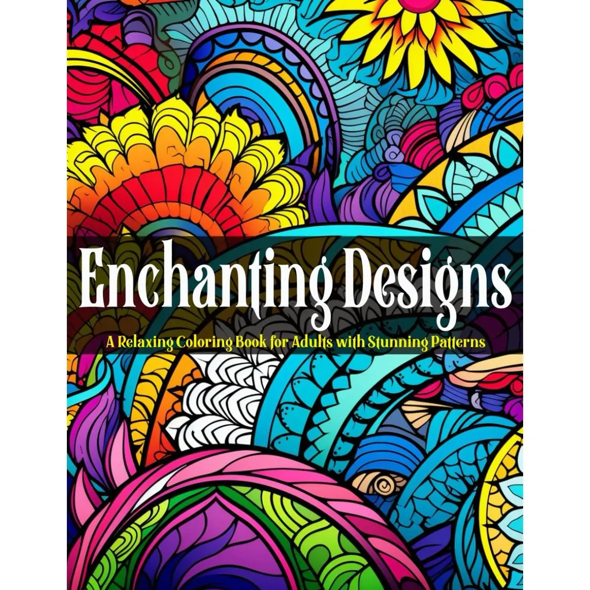 Enchanting Designs: A Relaxing Coloring Book for Adults with Stunning Patterns (Stress Relief Coloring Books Collection) Paperback – Large Print, January 25, 2025