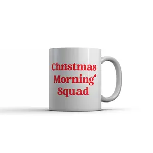 Christmas Morning Squad  Mug Funny Sarcastic Xmas Family Party Coffee Cup - 11oz Funny Coffee Mugs Ceramic Printed Drinkware Cup