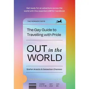 Out in the World: The 2024 international LGBTQIA+ travel guide filled with pride Hardcover – May 14, 2024