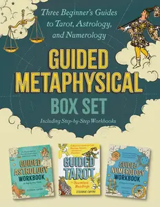 Guided Metaphysical Box Set: Three Beginner's Guides to Tarot, Astrology, and Numerology (Including Step-By-Step Workbooks) (Perfect Christmas Gift fo -- Stefanie Caponi - Paperback