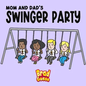 Mom and Dad's Swinger Party (Rejected Children's Books) Paperback – January 9, 2023