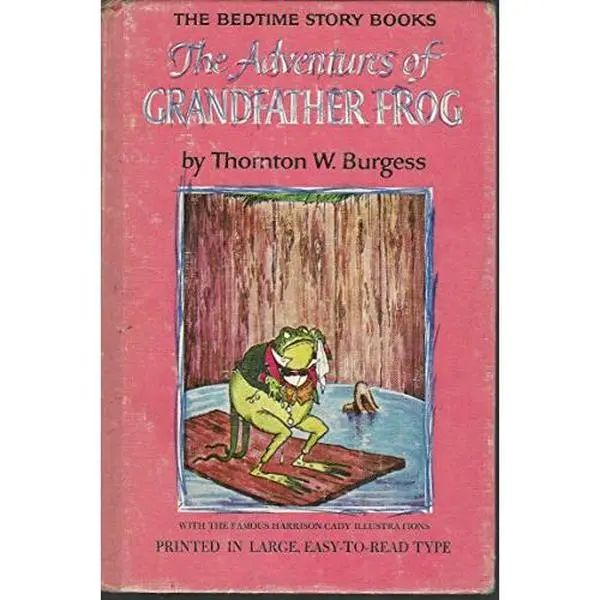 USED-The Adventures of Grandfather Frog (The Bedtime Story-Books) by Burgess, Thornton W. Burgess, Thornton W. (Thornton Waldo)) (Hardcover)