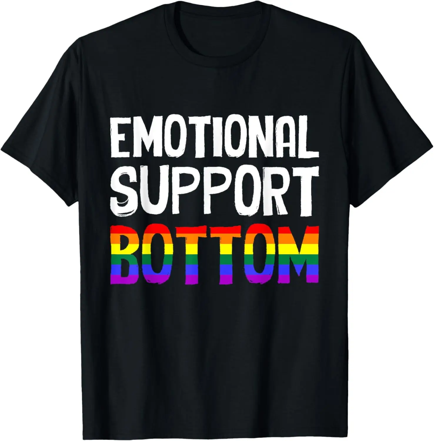 Gay Pride Funny LGBTQ Emotional Support Bottom T-Shirt